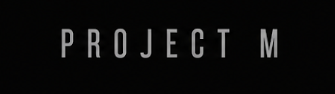 PROJECT M Visual